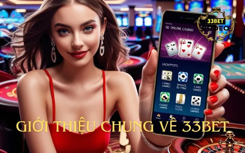 Giới thiệu chung về 33bet