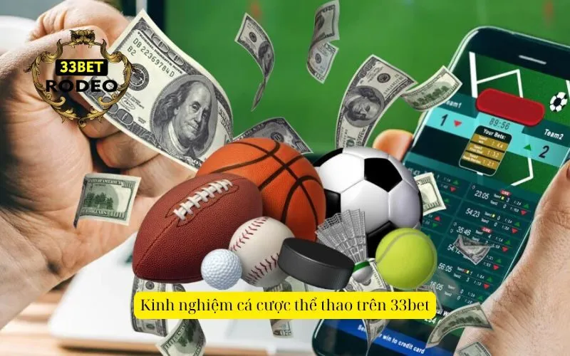 Kinh nghiệm cá cược thể thao trên 33bet