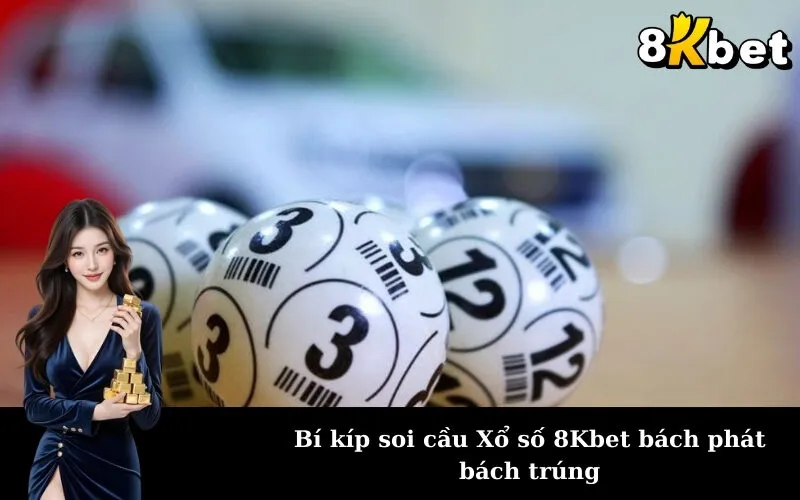 Bí kíp soi cầu Xổ số 8Kbet bách phát bách trúng