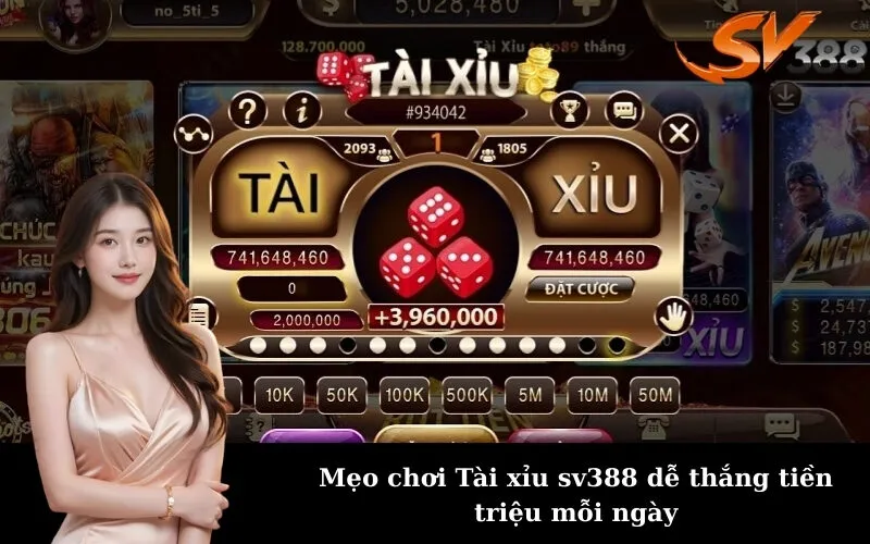 Mẹo chơi Tài xỉu sv388 dễ thắng tiền triệu mỗi ngày