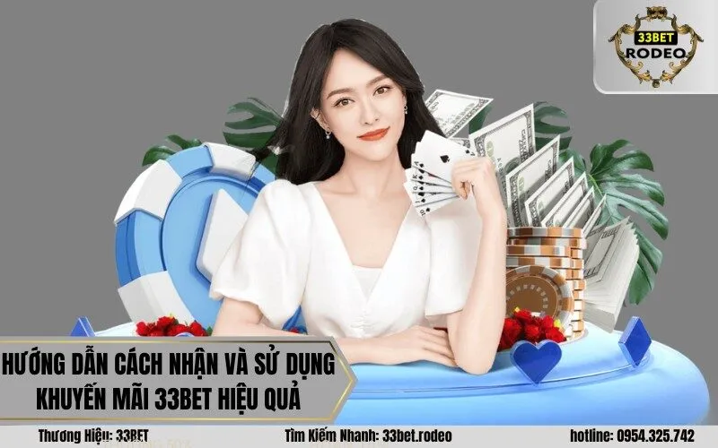 Hướng dẫn cách nhận và sử dụng khuyến mãi 33Bet hiệu quả